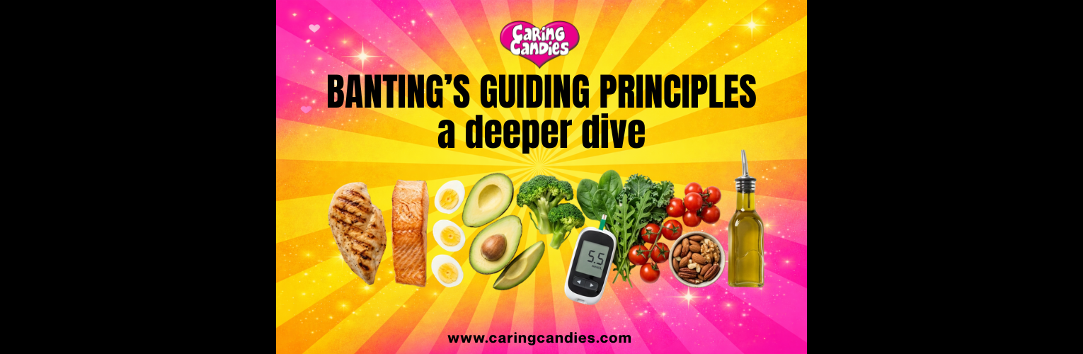Banting’s Guiding Principles - A Deeper Dive