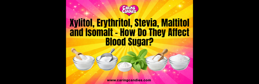 Xylitol, Erythritol, Stevia, Maltitol and Isomalt - How Do They Affect Blood Sugar?