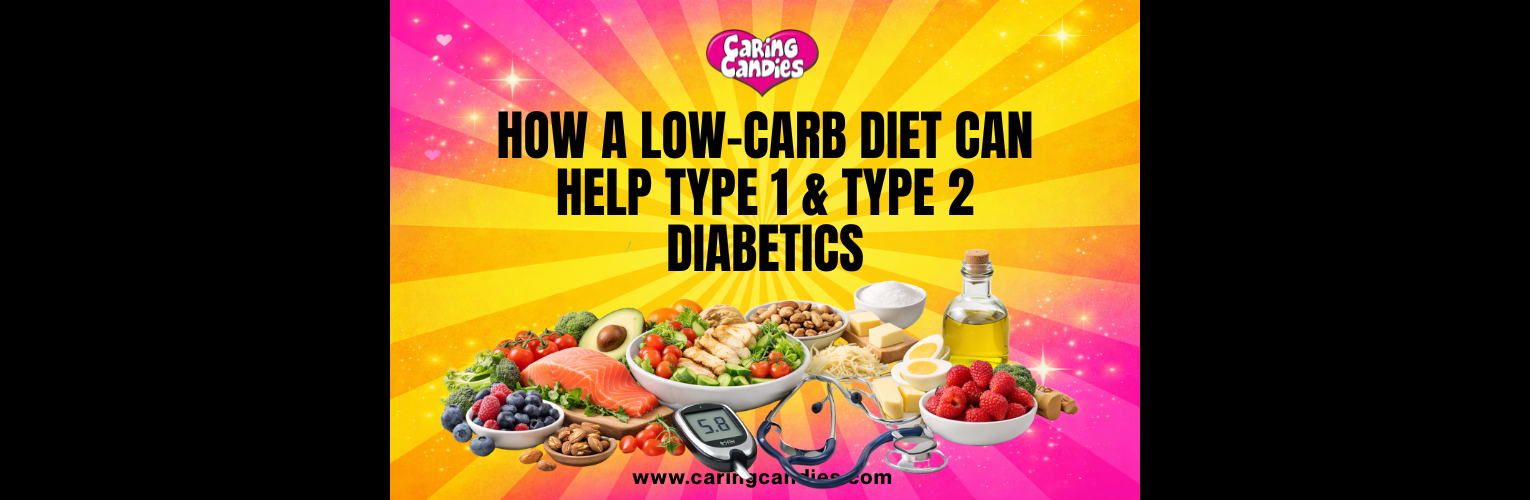 How a Low-Carb Diet Can Help Type 1 and Type 2 Diabetics