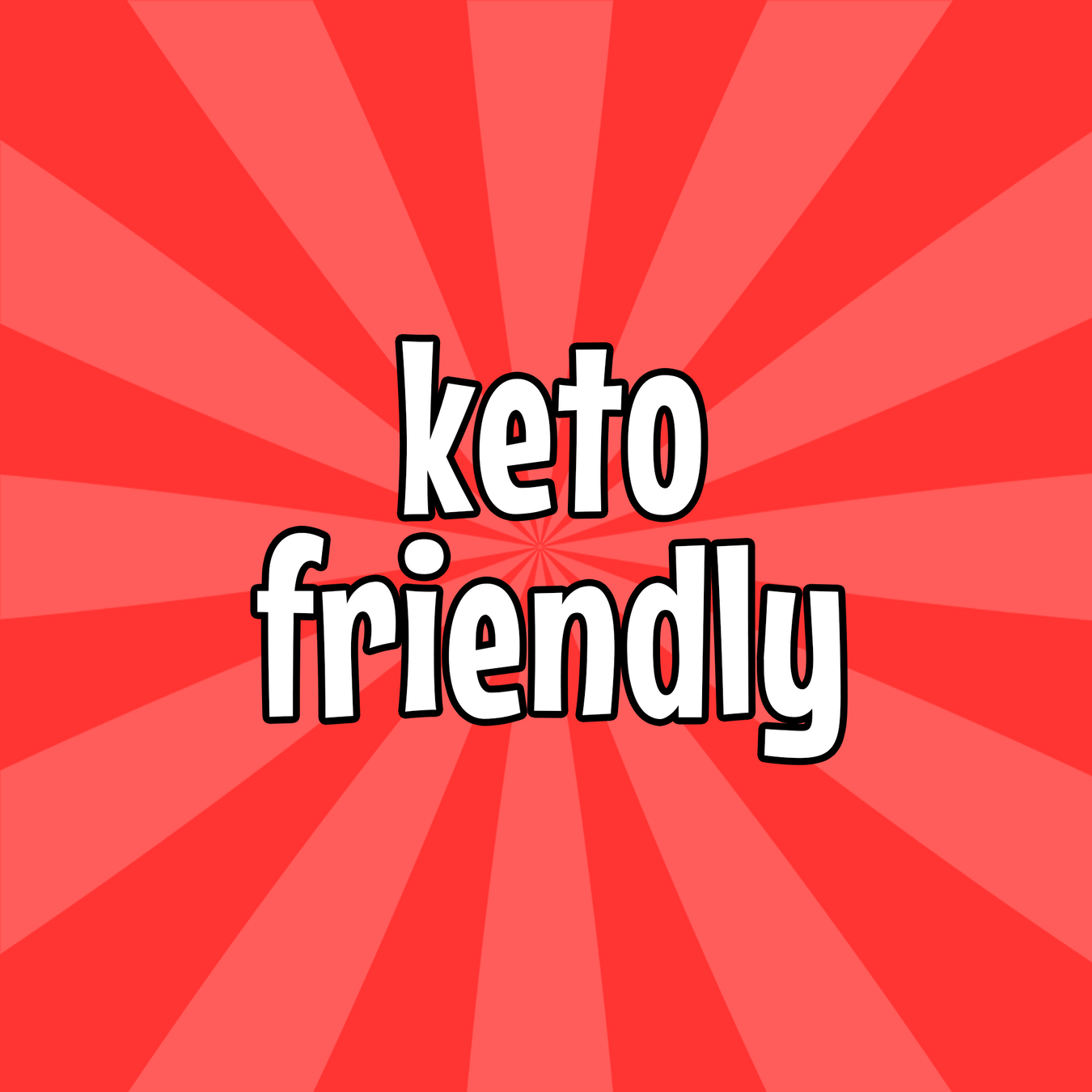 KETO-friendly, Sugarfree, Glutenfree, Diabetic, and Low Carb Products